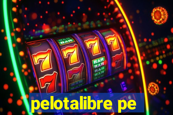 pelotalibre pe